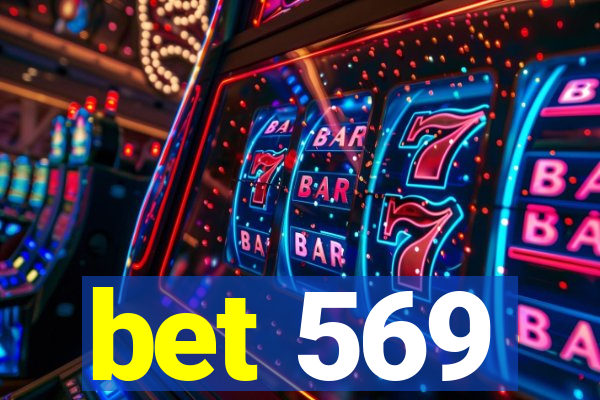 bet 569